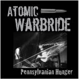 Atomic Warbride : Pennsylvanian Hunger